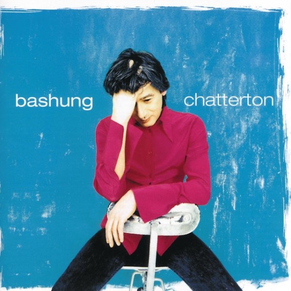 Album Alain Bashung - Chatterton