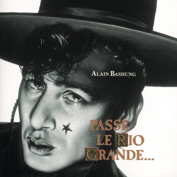 Album Alain Bashung - Passe Le Rio Grande