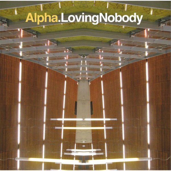 Alpha Loving Nobody, 2016