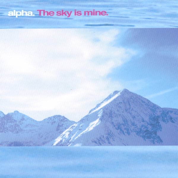 Album Alpha - The Sky Is Mine