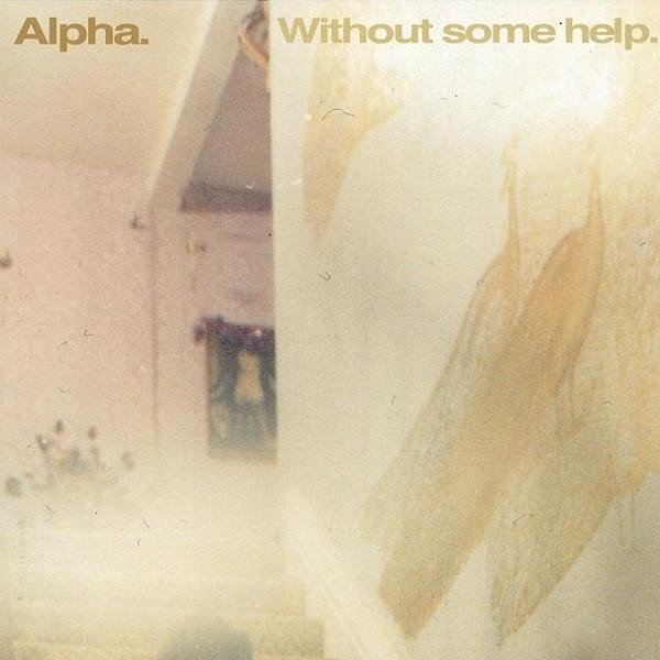 Album Alpha - Without Some Help