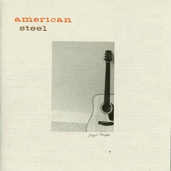 Album American Steel - Jagged Thoughts