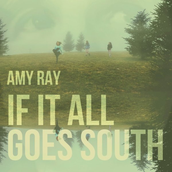 Album Amy Ray - If It All Goes South