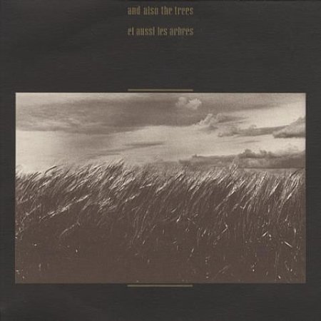 Album And Also The Trees - Et Aussi Les Arbres