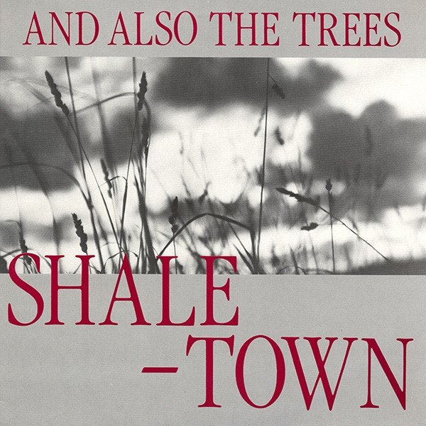 And Also The Trees Shaletown, 1987