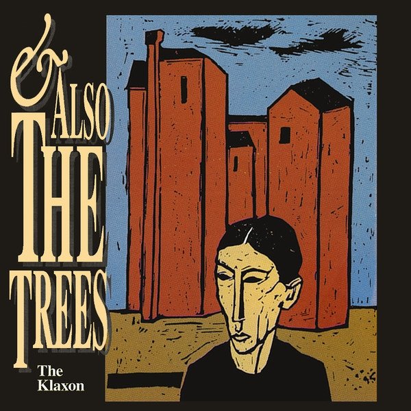 Album And Also The Trees - The Klaxon