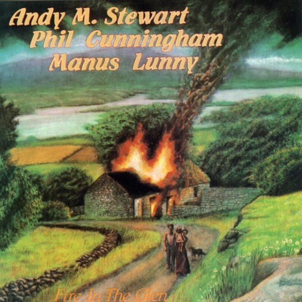 Album Andy M. Stewart - Fire In The Glen
