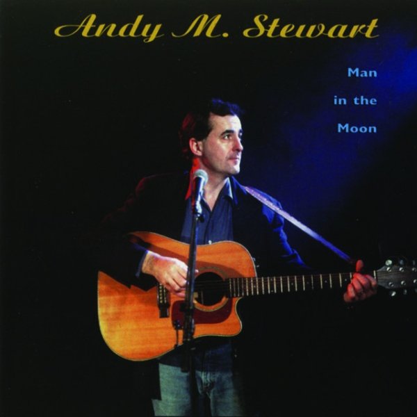 Album Andy M. Stewart - The Man In The Moon