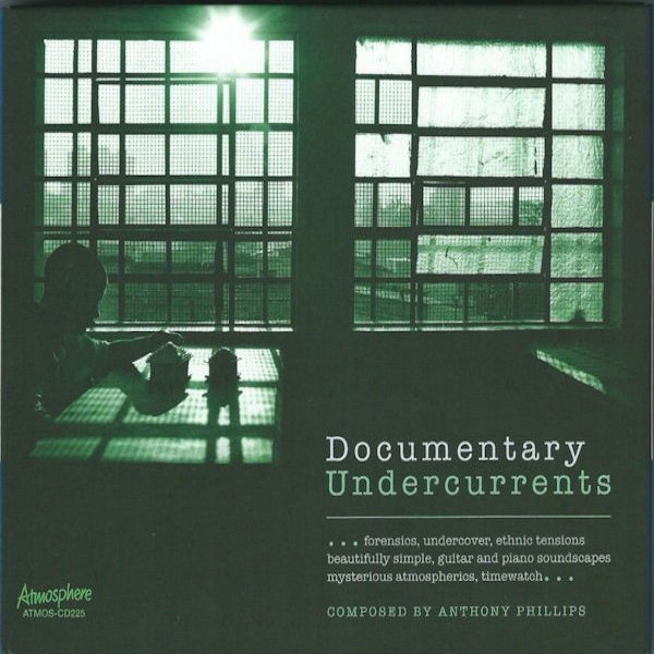 Anthony Phillips Documentary Undercurrents, 2007