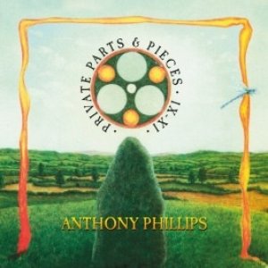 Album Anthony Phillips - Private Parts & Pieces IX -XI