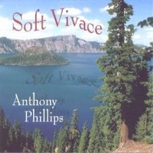 Album Anthony Phillips - Soft Vivace