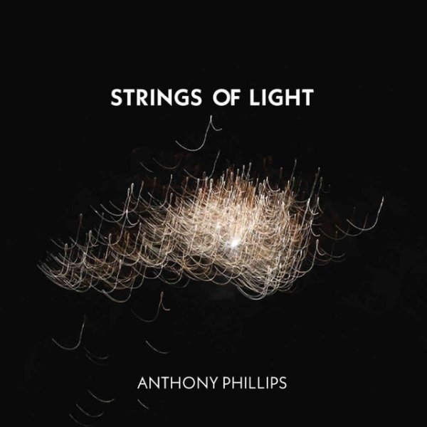 Album Anthony Phillips - Strings Of Light