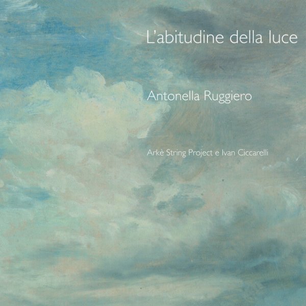 Antonella Ruggiero L'abitudine della luce, 2006