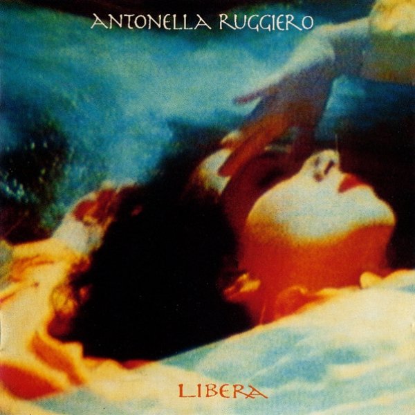 Album Antonella Ruggiero - Libera