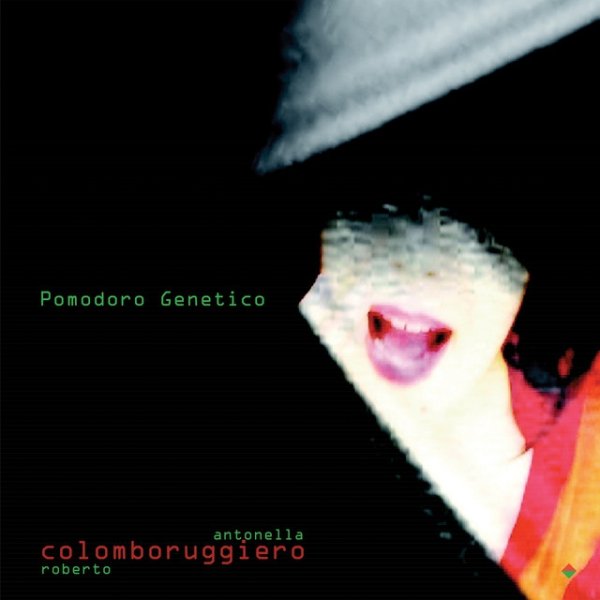 Album Antonella Ruggiero - Pomodoro genetico