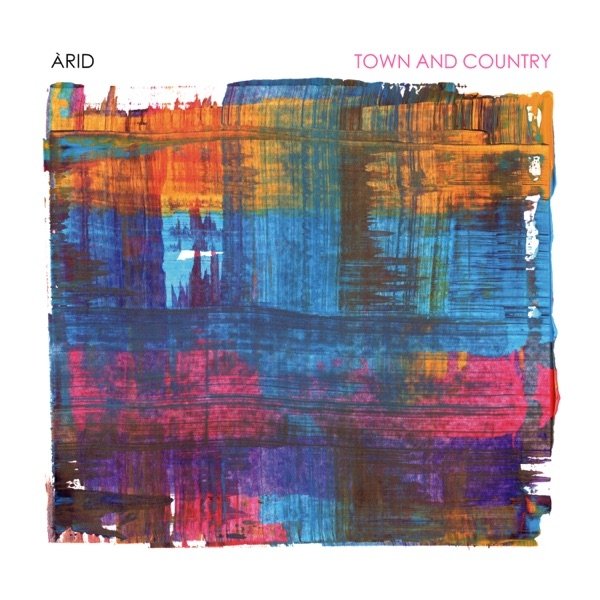 Album Arid - Town and Country