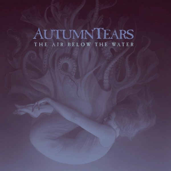 Album Autumn Tears - The Air Below The Water