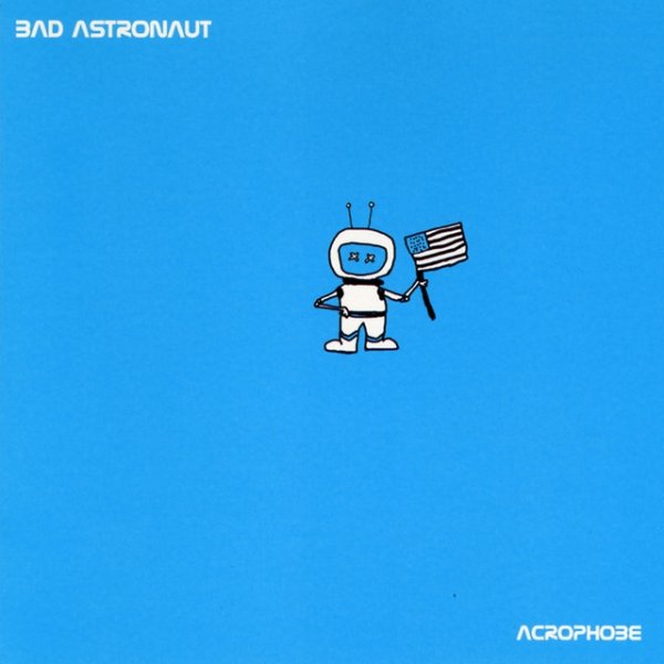 Album Bad Astronaut - Acrophobe