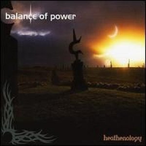 Album Balance Of Power - Heathenology