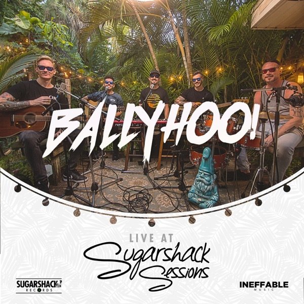 Album Ballyhoo! - Ballyhoo! (Live at Sugarshack Sessions)