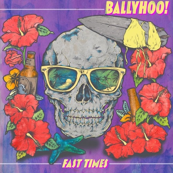 Ballyhoo! Fast Times, 2015