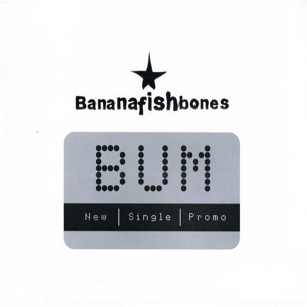 Album Bananafishbones - Bum