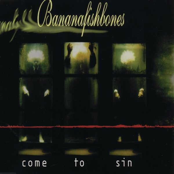 Album Bananafishbones - Come To Sin