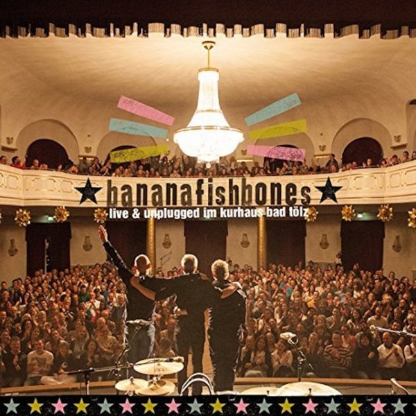 Album Bananafishbones - Live & Unplugged im Kurhaus Bad Tölz