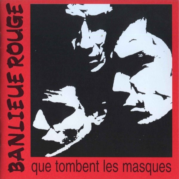 Album Banlieue Rouge - Que Tombent Les Masques