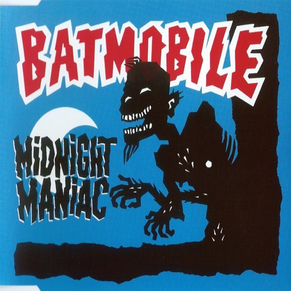 Album Batmobile - Midnight Maniac