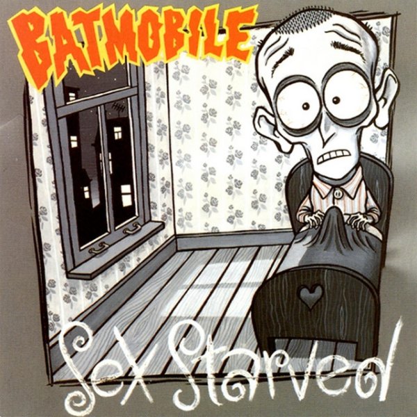Album Batmobile - Sex Starved
