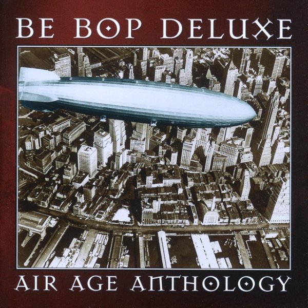 Album Be Bop Deluxe - Air Age Anthology