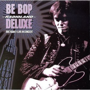 Be Bop Deluxe Radioland: BBC Radio 1 Live In Concert, 1994