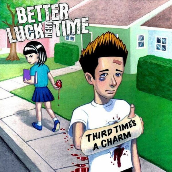 Album Better Luck Next Time - Third Time