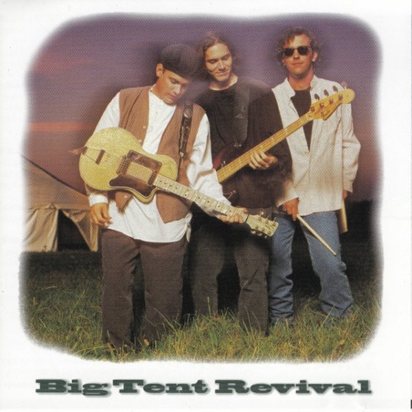 Album Big Tent Revival - Big Tent Revival