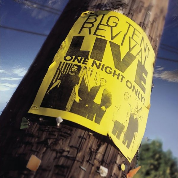 Album Big Tent Revival - Live