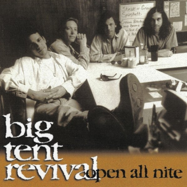 Album Big Tent Revival - Open All Nite