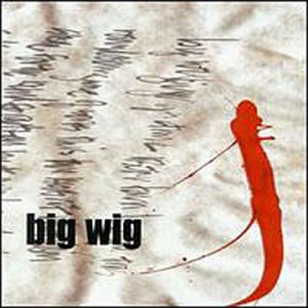 Album Bigwig - Big Wig