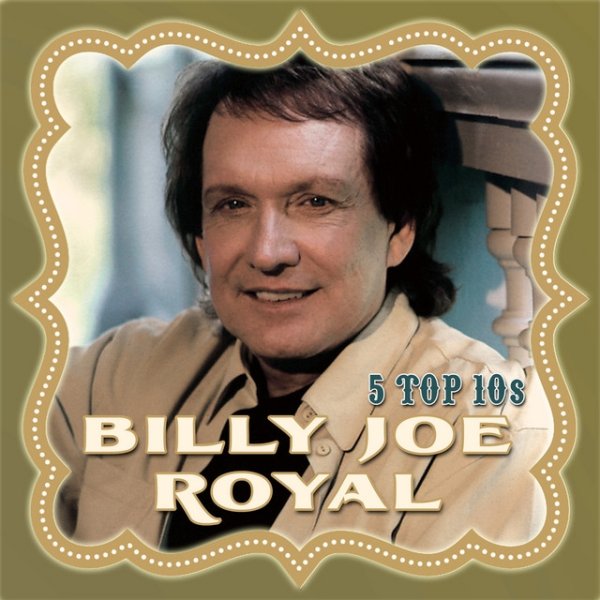 Album Billy Joe Royal - 5 Top 10