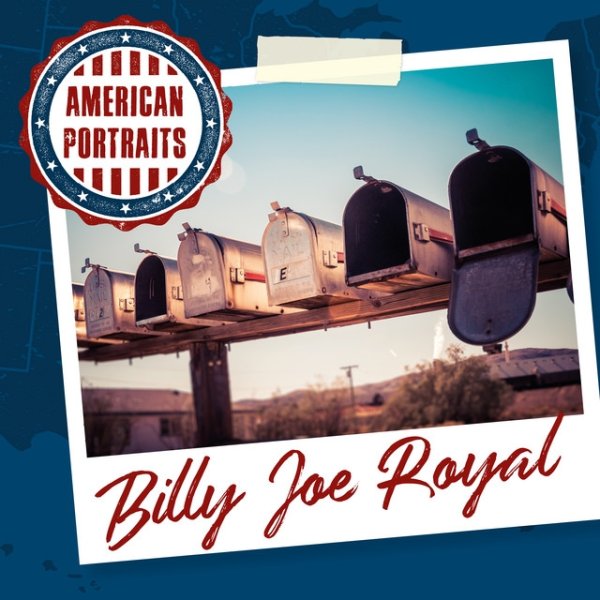 Album Billy Joe Royal - American Portraits: Billy Joe Royal