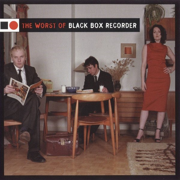 Album Black Box Recorder - The Worst Of Black Box Recorder
