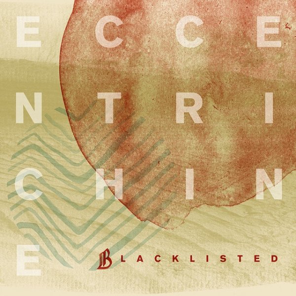 Album Blacklisted - Eccentrichine