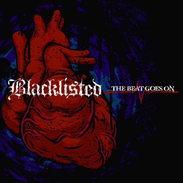 Album Blacklisted - ...The Beat Goes On