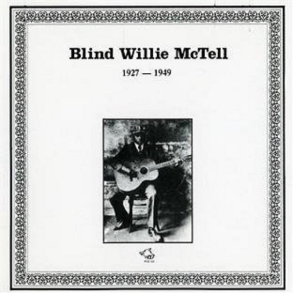 Album Blind Willie McTell - Blind Willie McTell 1927-1949