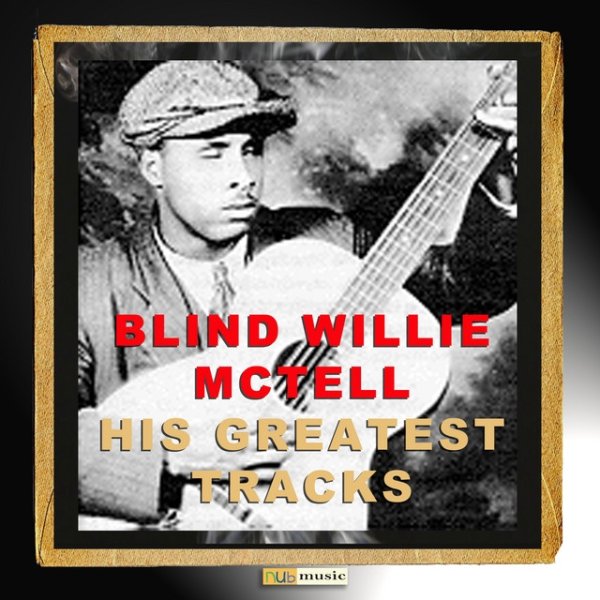 Album Blind Willie McTell - His Greatest Tracks