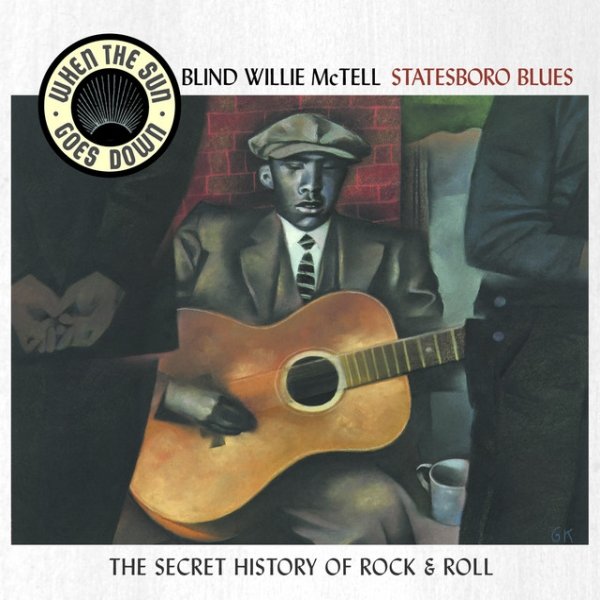 Album Blind Willie McTell - Statesboro Blues - When The Sun Goes Down Series