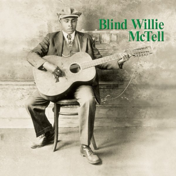 The Best Of Blind Willie McTell - album