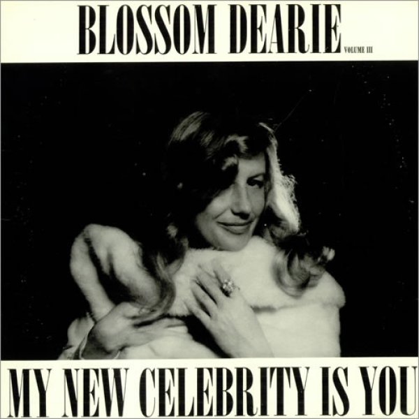 Blossom Dearie My New Celebrity Is You - Vol. III, 1976