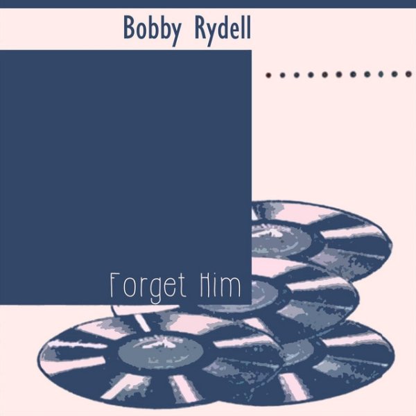 Album Bobby Rydell - Forget Him