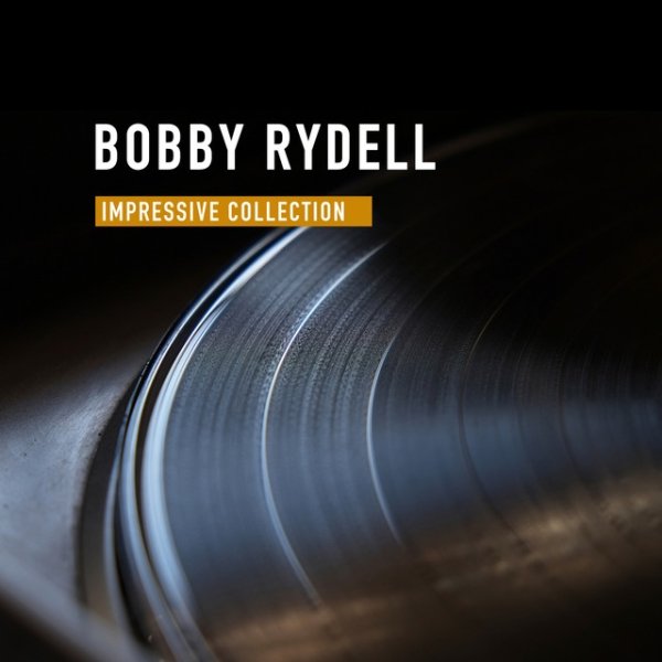 Bobby Rydell Impressive Collection, 2015
